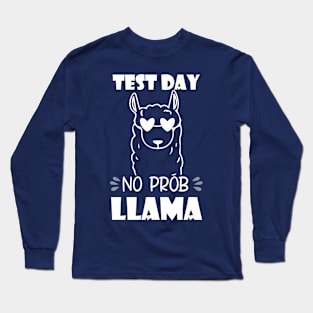 Test Day No Prob-llama Funny Exam Day Test Long Sleeve T-Shirt